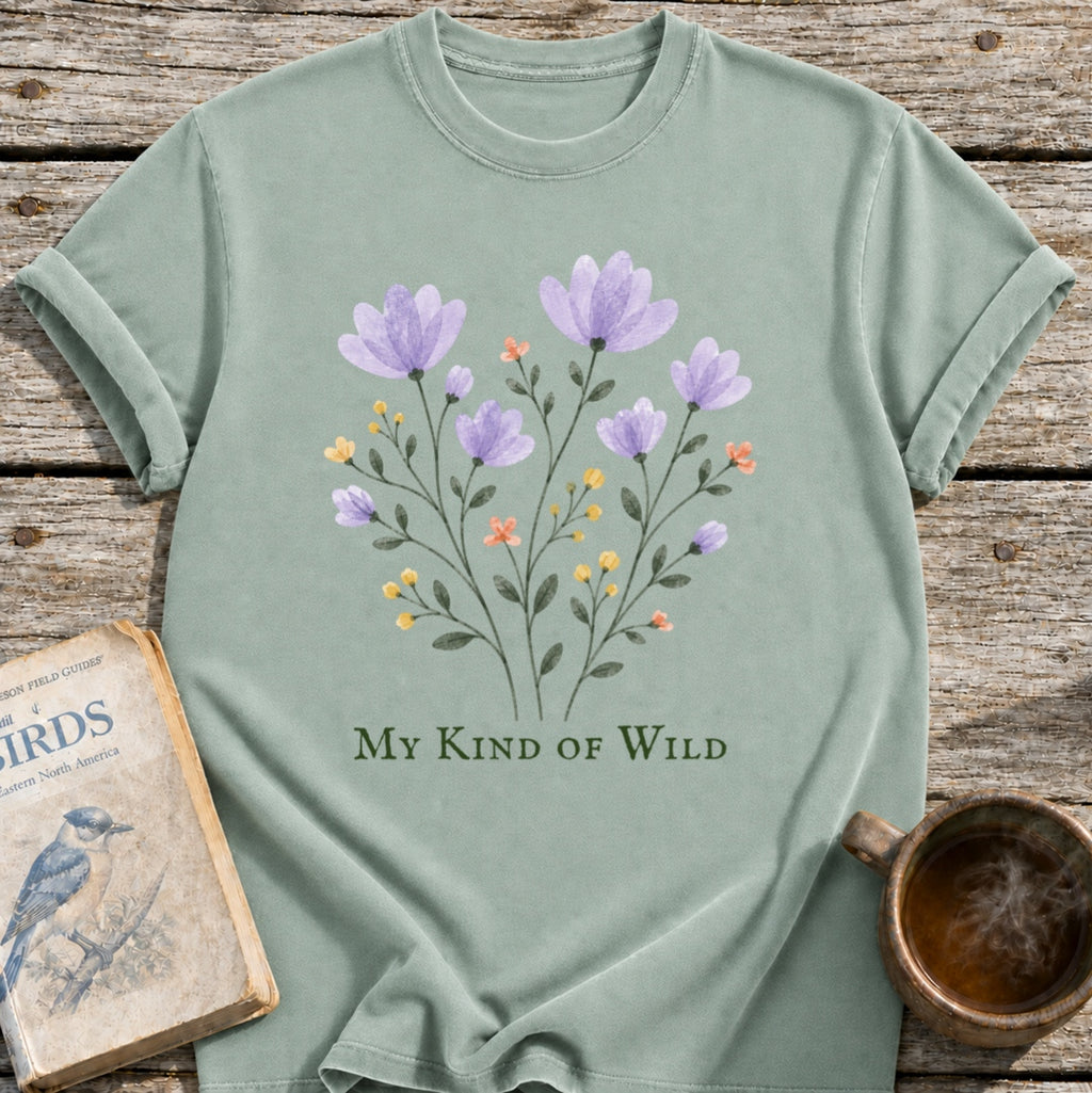 My Kind of Wild Flowers T-Shirt