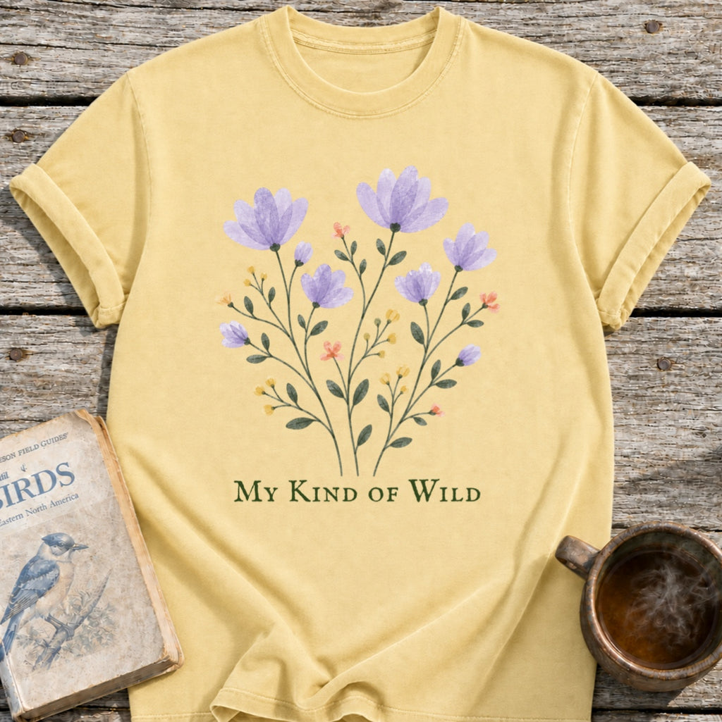 My Kind of Wild Flowers T-Shirt