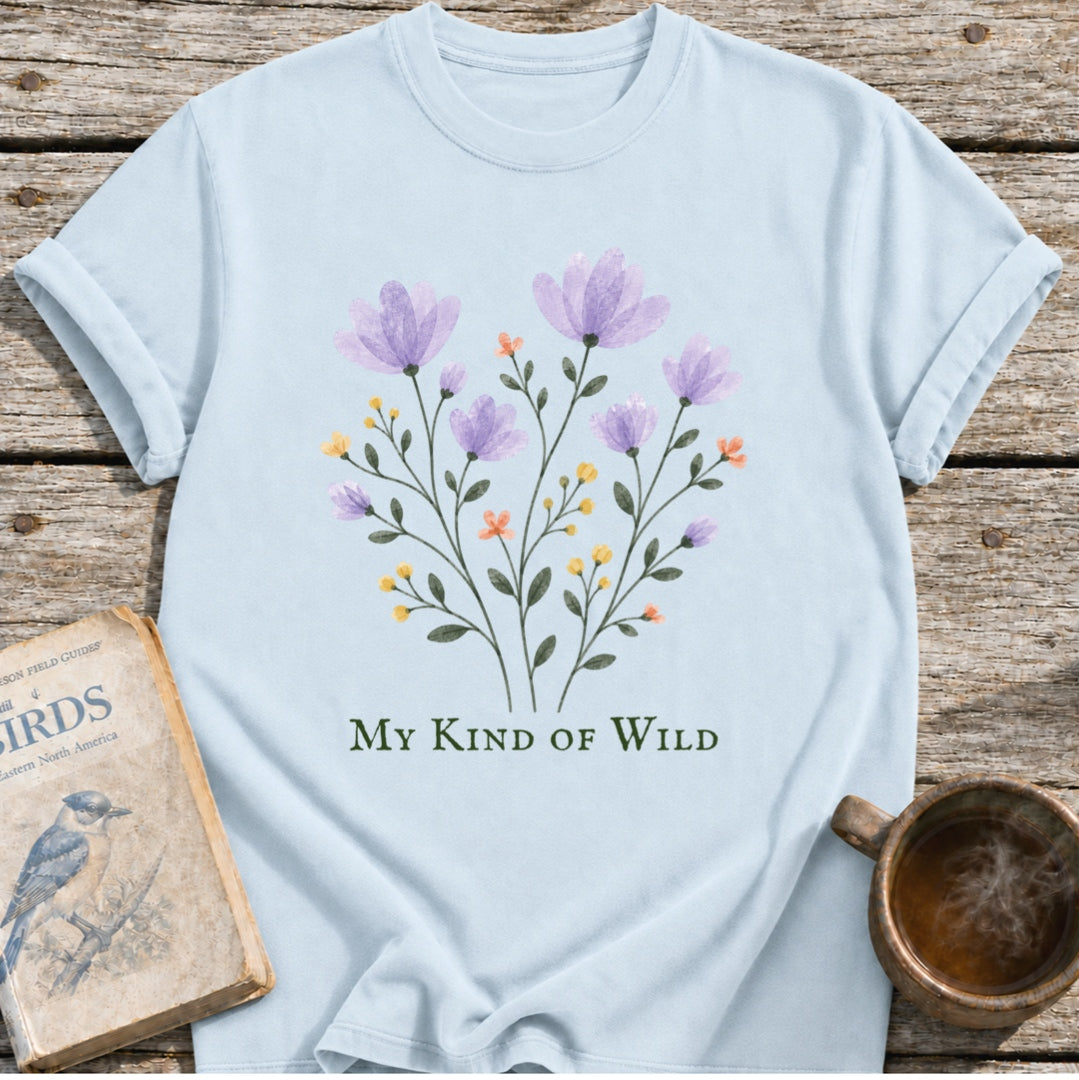 My Kind of Wild Flowers T-Shirt