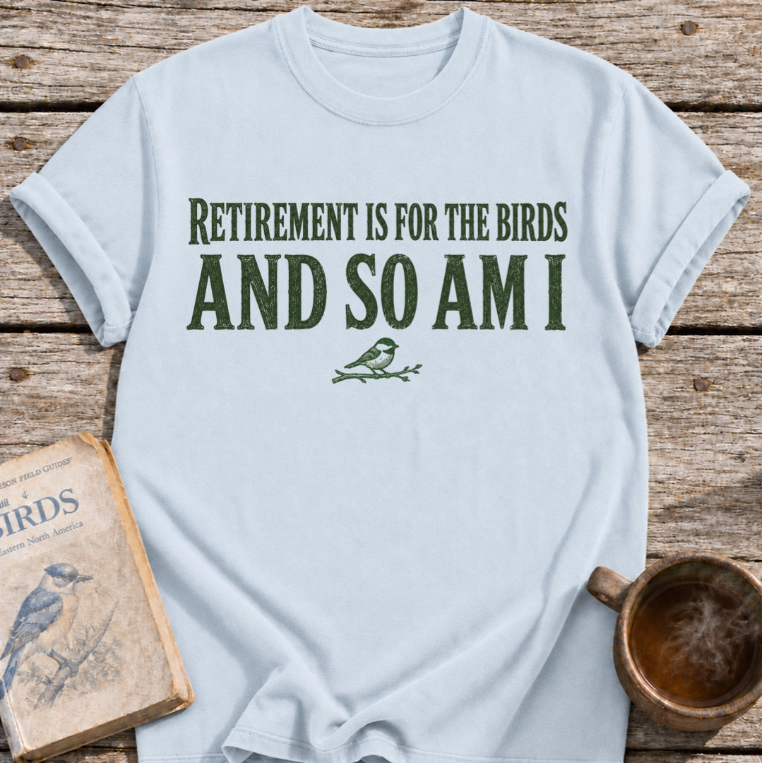 Retirement Birds T-Shirt