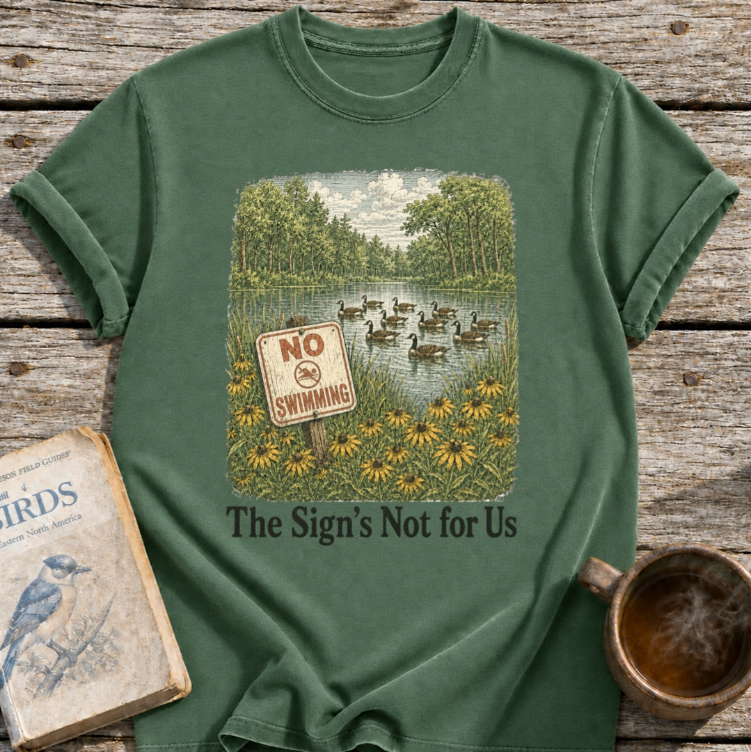 Sign's Not for Us Geese T-Shirt