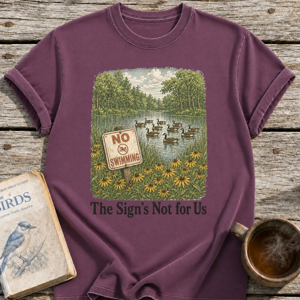 Sign's Not for Us Geese T-Shirt