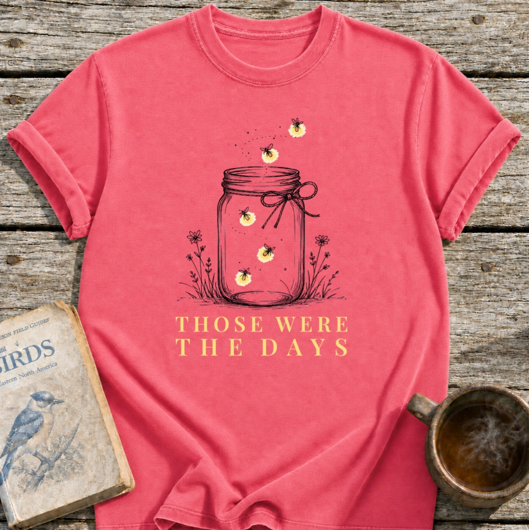 Those Were the Days Fireflies T-Shirt