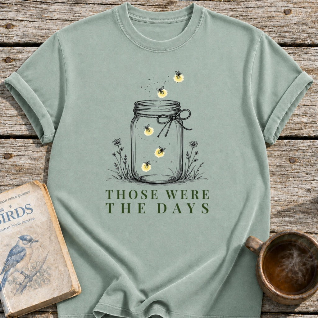 Those Were the Days Fireflies T-Shirt