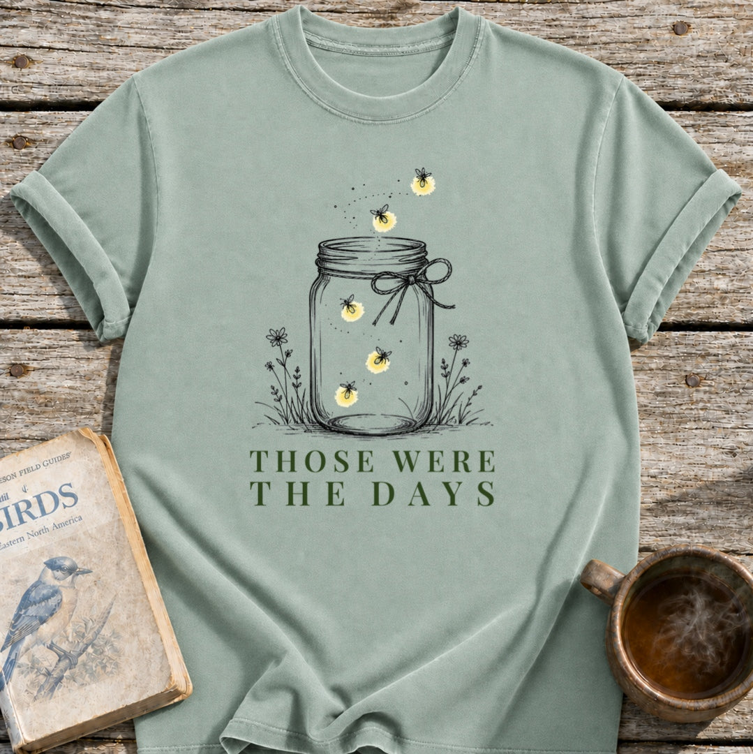 Those Were the Days Fireflies T-Shirt