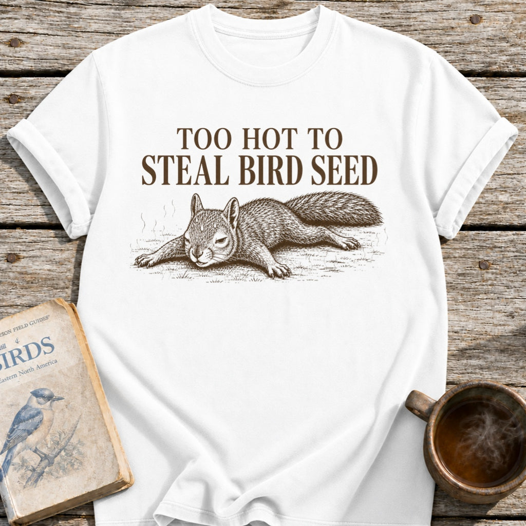Too Hot Squirrel T-Shirt