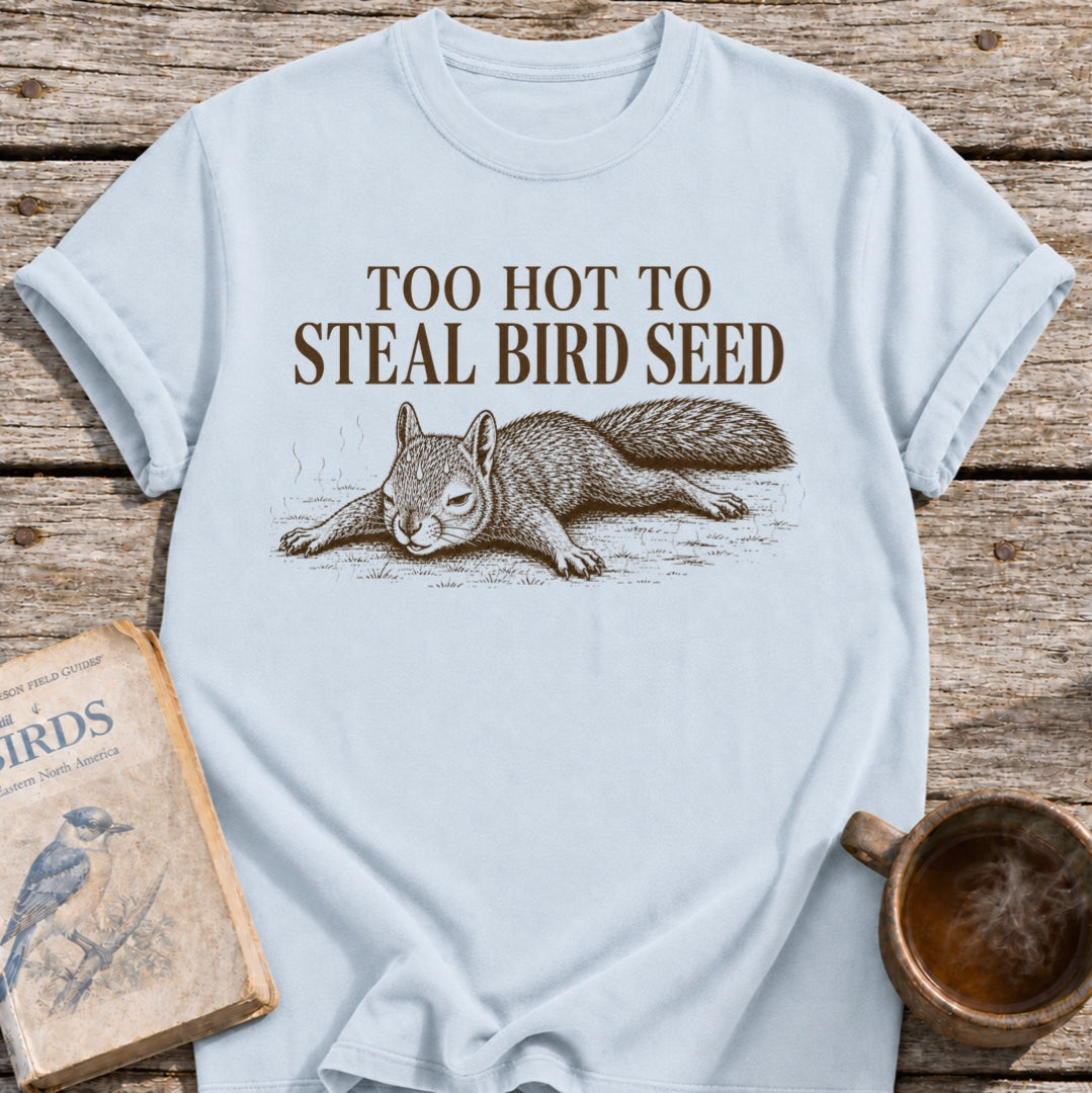 Too Hot Squirrel T-Shirt